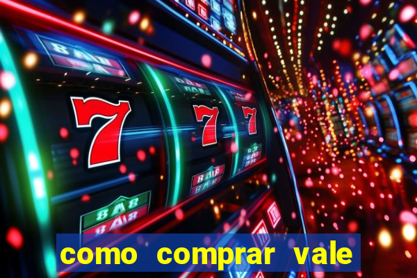 como comprar vale sorte online